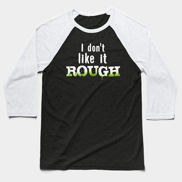 Golf Saying Golfer Gift | Golfing Rough Tee Saying Baseball T-Shirt by DesignatedDesigner